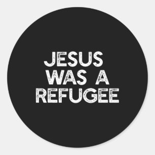 Pegatina Redonda Jesús Era Un Meme Antitrump De Refugiados Pro Inmi