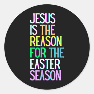 Pegatina Redonda Jesús Es La Razón De La Temporada Feliz Resurrecto