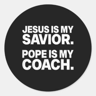Pegatina Redonda Jesús Es Mi Salvador El Papa Es Mi Entrenador Grac