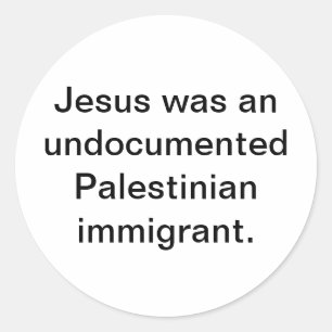 Pegatina Redonda Jesús Inmigrante Palestino Hankamer Artjunkhaus