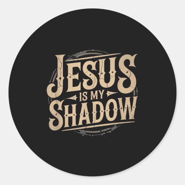 Pegatina Redonda Jesus Is My Shadow Religious Fun Tee  (Anverso)