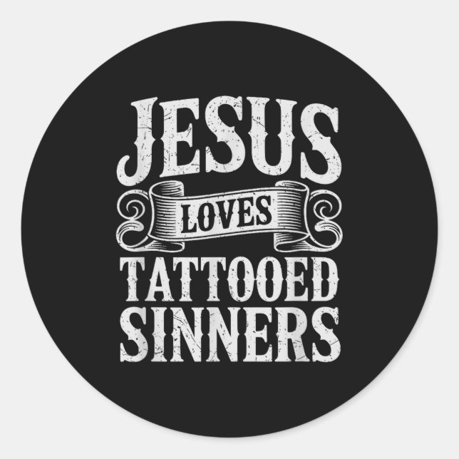 Pegatina Redonda Jesus Loves Tattooed Sinners Christian Faith Inked (Anverso)