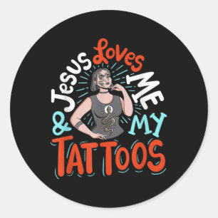 Pegatina Redonda Jesús Me Ama Y A Mis Tatuajes