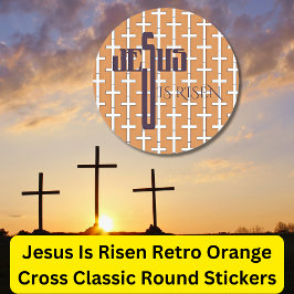 Pegatina Redonda Jesús Se Levanta _ Cruz Naranja Retro
