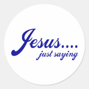 Pegatina Redonda Jesús......sólo decir