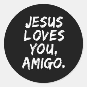 Pegatina Redonda Jesús te ama amigo creyente cristiano fe Dios