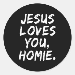 Pegatina Redonda Jesús te ama Homie Creyente cristiano Fe Dios