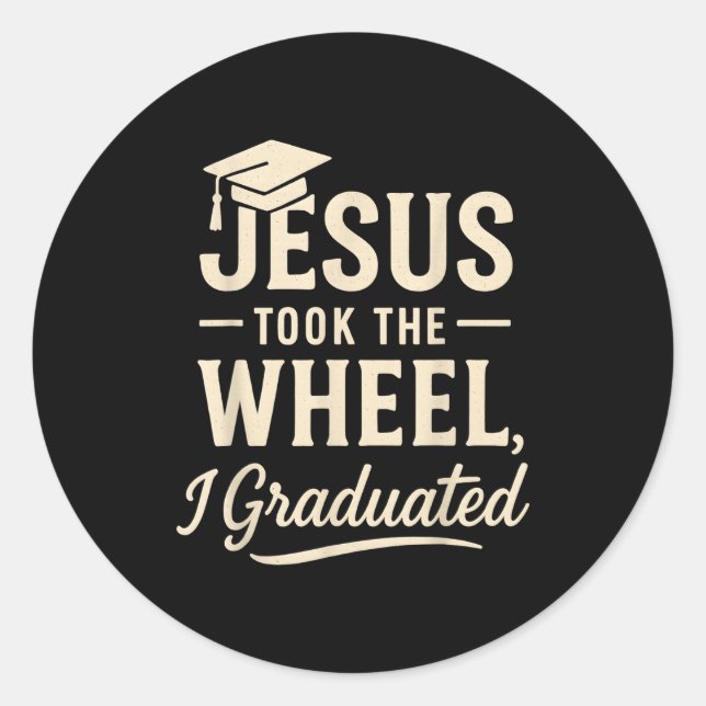 Pegatina Redonda Jesus Took The Wheel I Graduated Christian Graduat (Anverso)
