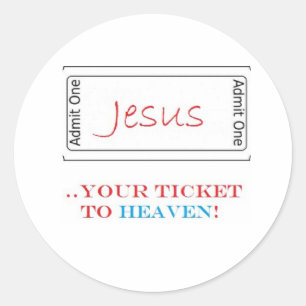 Pegatina Redonda Jesús... ¡Tu boleto al cielo!