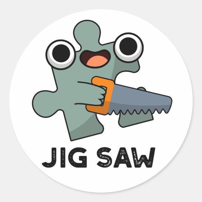 Pegatina Redonda Jig Saw Funny Jigsaw Tool Pun (Anverso)