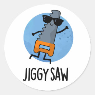 Pegatina Redonda Jiggy Saw Funny Dancing Tool Pun
