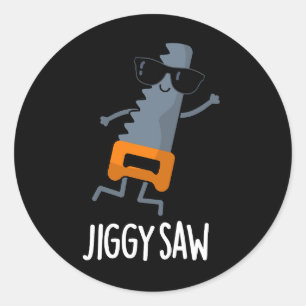 Pegatina Redonda Jiggy Saw Funny Dancing Tool Pun Dark BG