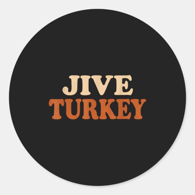 Pegatina Redonda Jive Turkey Funny Thanksgiving  (Anverso)