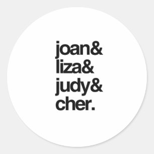 Pegatina Redonda Joan Liza Judy y Cher