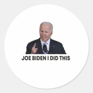 Pegatina Redonda joe biden hice esto, presidente gracioso