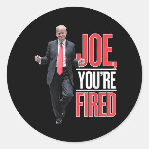 Pegatina Redonda Joe, You Fired - Gracioso Meme de Trump Bailando