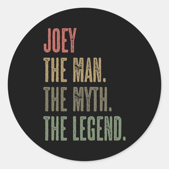 Pegatina Redonda JOEY the Man the Myth LEGEND FUNNY (Anverso)