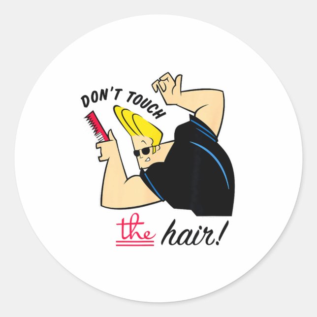 Pegatina Redonda Johnny Bravo Don't Touch The Hair!  (Anverso)