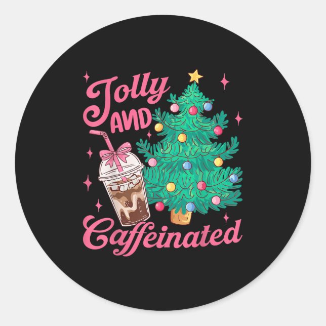 Pegatina Redonda Jolly And Caffeinated Tis The Season Coffee Lover  (Anverso)