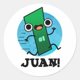 Pegatina Redonda Juan Funny Mexican Number One Pun