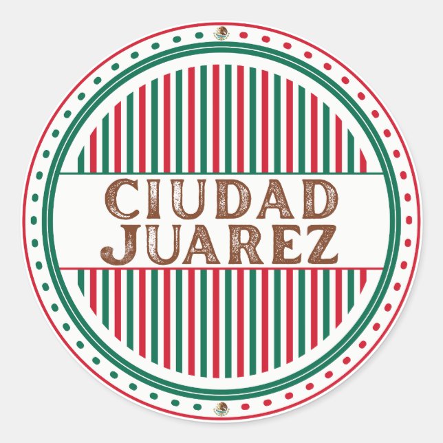 Pegatina Redonda Juarez City Pride Emblem – Mexican Identity (Anverso)
