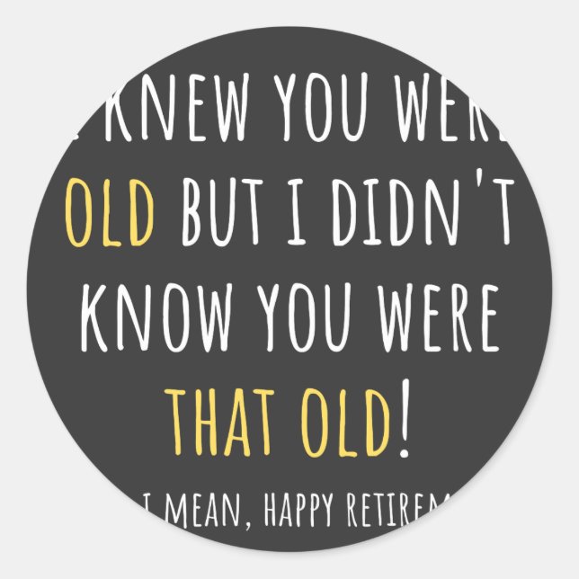 Pegatina Redonda jubilación divertida, jubilado, profesor jubilado, (Anverso)