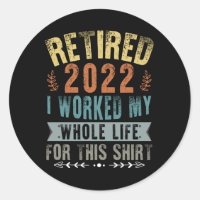 Jubilado 2022 Trabajé Toda Mi Divertida Jubilación
