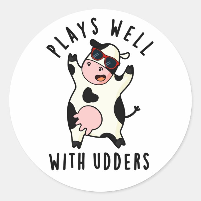 Pegatina Redonda Juega Bien Con Udders Divertido Cow Pun (Anverso)