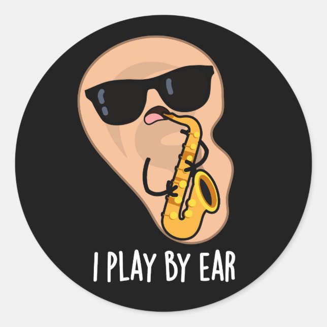 Pegatina Redonda Juego Por Ear Funny Saxofón Pun Dark BG (Anverso)