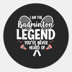 Pegatina Redonda Jugador Divertido Soy La Leyenda Del Bádminton Que