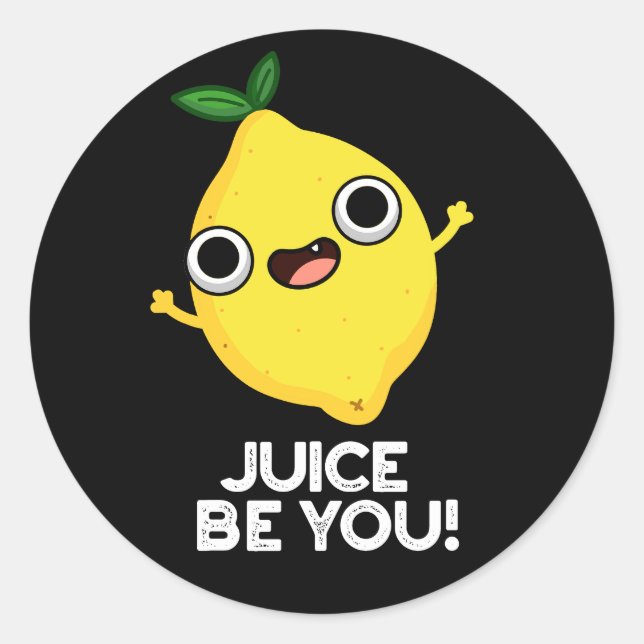 Pegatina Redonda Juice Be You Funny Positive Lemon Pun Dark BG (Anverso)