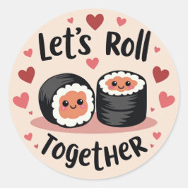 Pegatina Redonda ¡Juntémonos! - Cute Sushi Roll Valentine