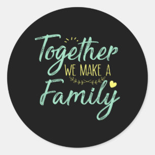Pegatina Redonda Juntos hacemos una reunión familiar del equipo fam