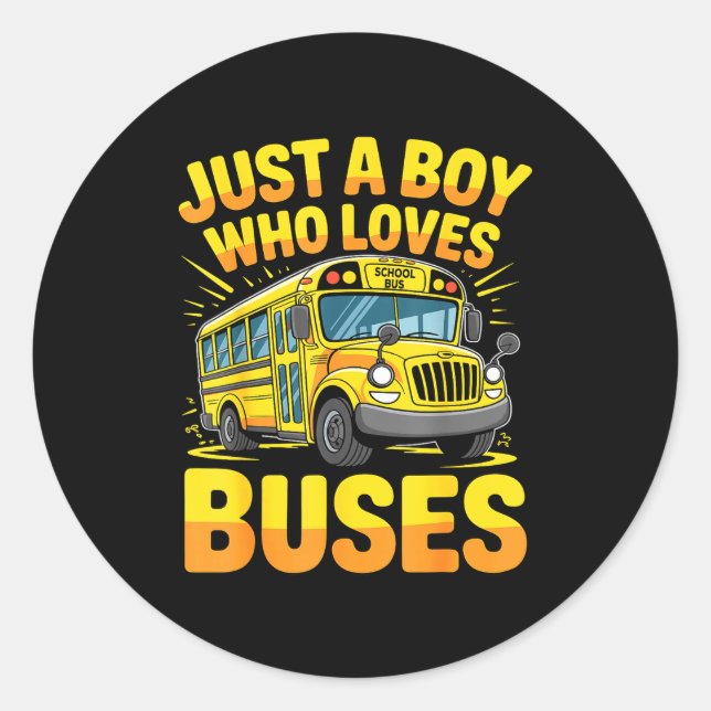 Pegatina Redonda Just A Boy Who Loves Buses School Bus  (Anverso)