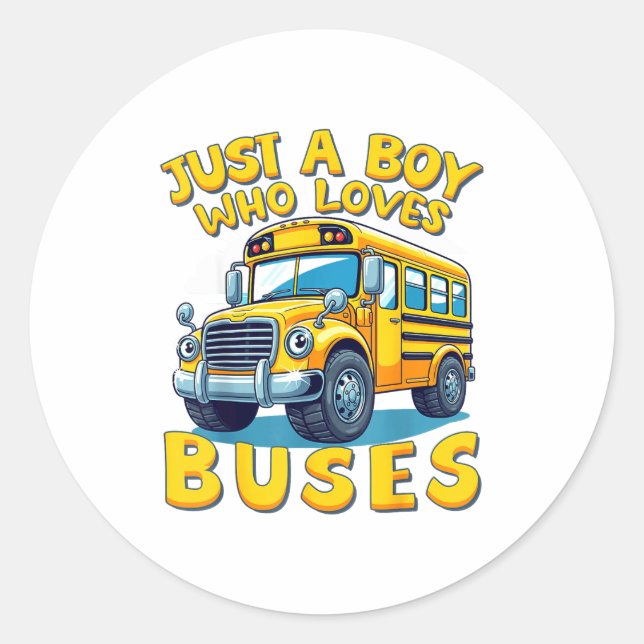 Pegatina Redonda Just A Boy Who Loves Buses School Bus Lover Kids B (Anverso)