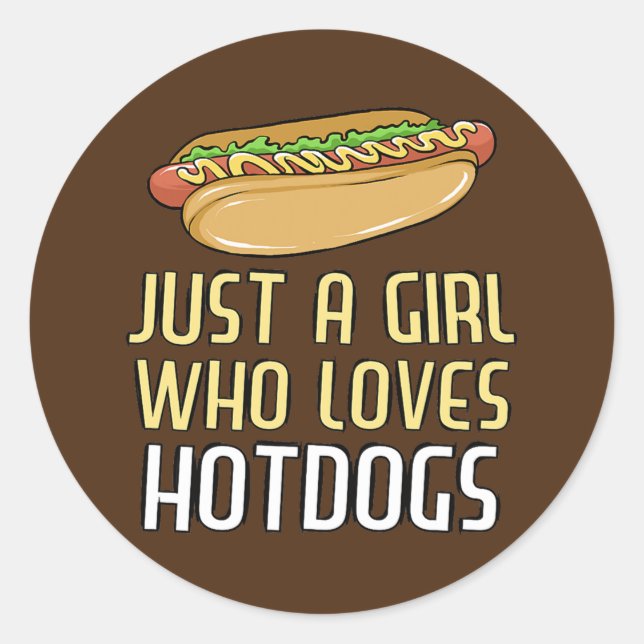 Pegatina Redonda Just a Girl Who Loves Hot Dogs Funny Hotdog (Anverso)