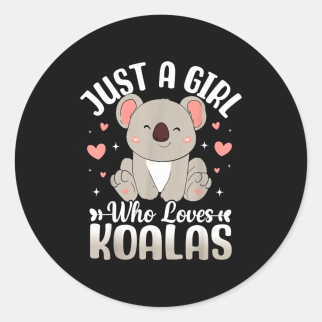 Pegatina Redonda Just A Girl Who Loves Koalas Cute Funny Koala Gift (Anverso)
