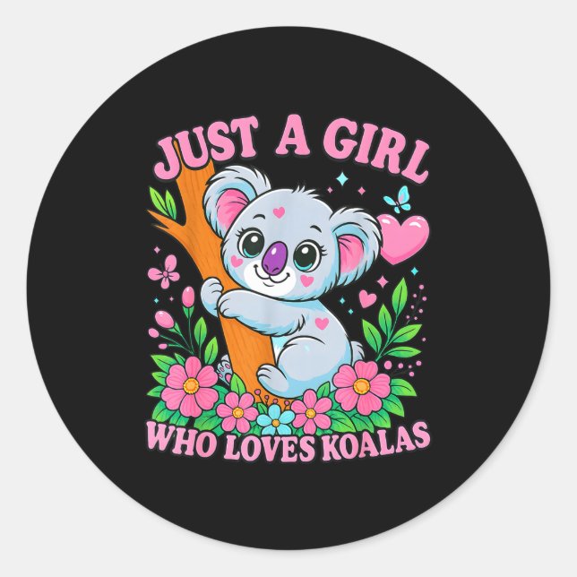 Pegatina Redonda Just A Girl Who Loves Koalas Cute Funny Koala Gift (Anverso)