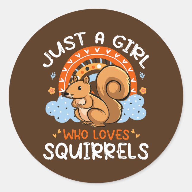 Pegatina Redonda Just A Girl Who Loves Squirrels Cute Squirrel (Anverso)