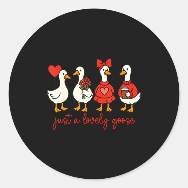 Pegatina Redonda Just A Lovely Goose Cute Nk Silly Goose Valentine' (Anverso)