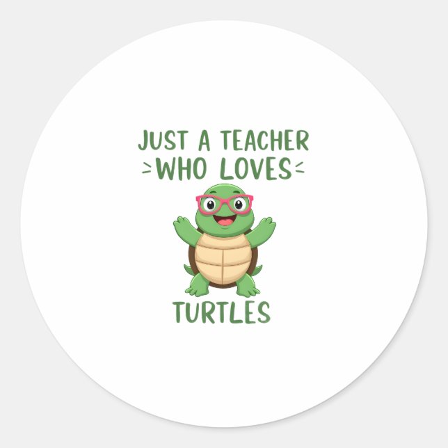 Pegatina Redonda Just a Teacher Who Loves Turtles Turtle Lover Educ (Anverso)