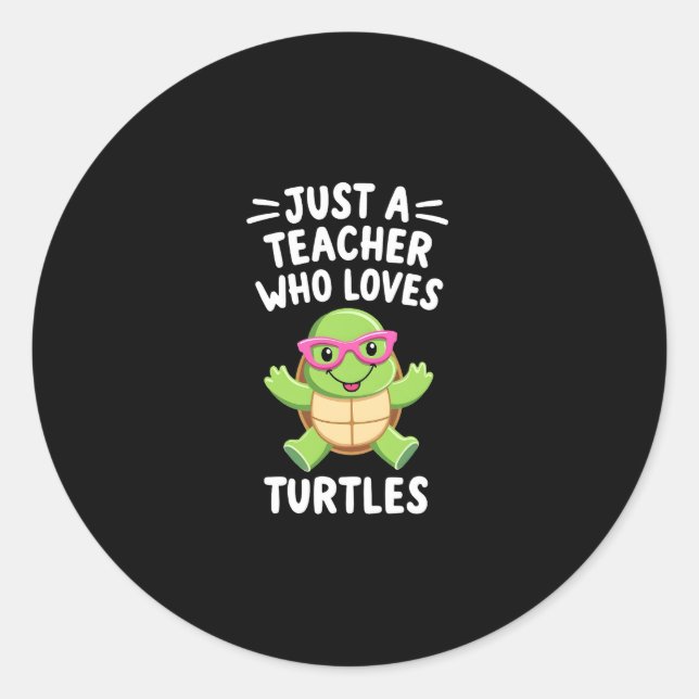 Pegatina Redonda Just a Teacher Who Loves Turtles Turtle Lover Educ (Anverso)
