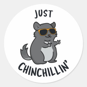 Pegatina Redonda Just Chin-Chillin Funny Chinchilla Pun