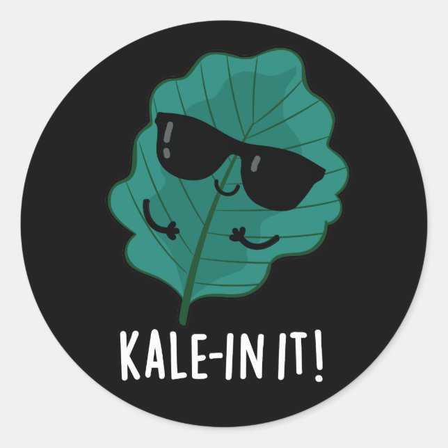 Pegatina Redonda Kale-in It Funny Veggie Kale Pun Dark BG (Anverso)