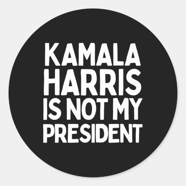 Pegatina Redonda Kamala Harris no es mi presidente - Un regalo a fa (Anverso)