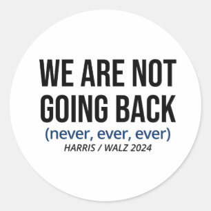 Pegatina Redonda Kamala Harris No Regresaremos, Vota Harris