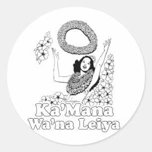 Pegatina Redonda Ka'mana Wana Lei Ya