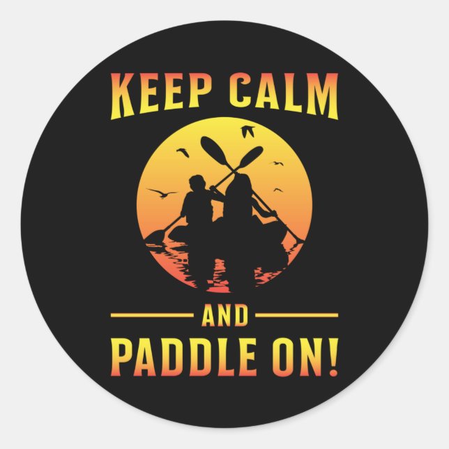 Pegatina Redonda Kayak Kayaking Canoe Paddle Mantén tranquilo regal (Anverso)