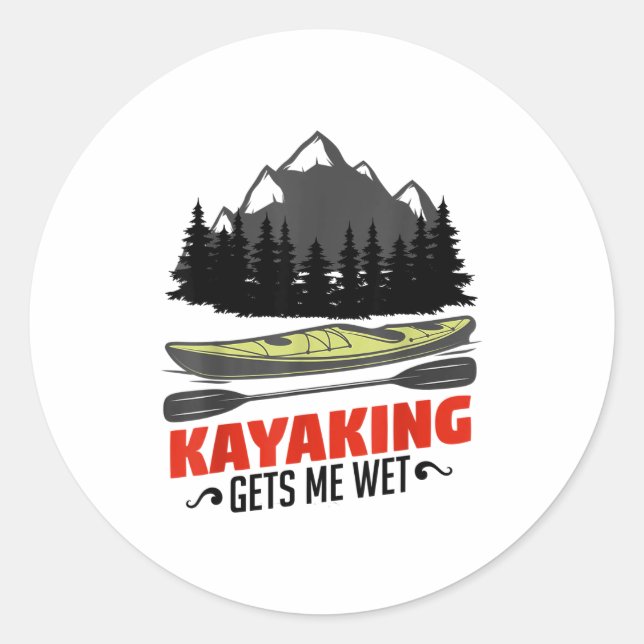 Pegatina Redonda Kayaking Gets Me Wet Funny Kayak Kayaker Christmas (Anverso)