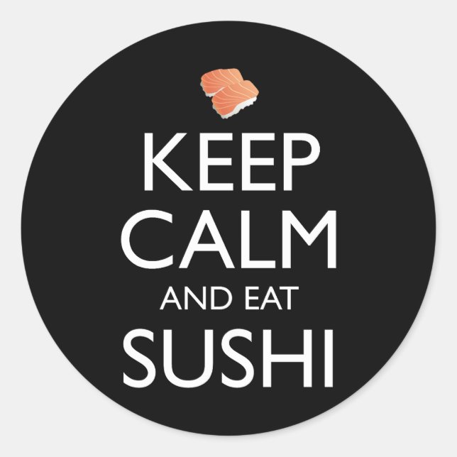 Pegatina Redonda Keep Calm And Eat Sushi (Anverso)